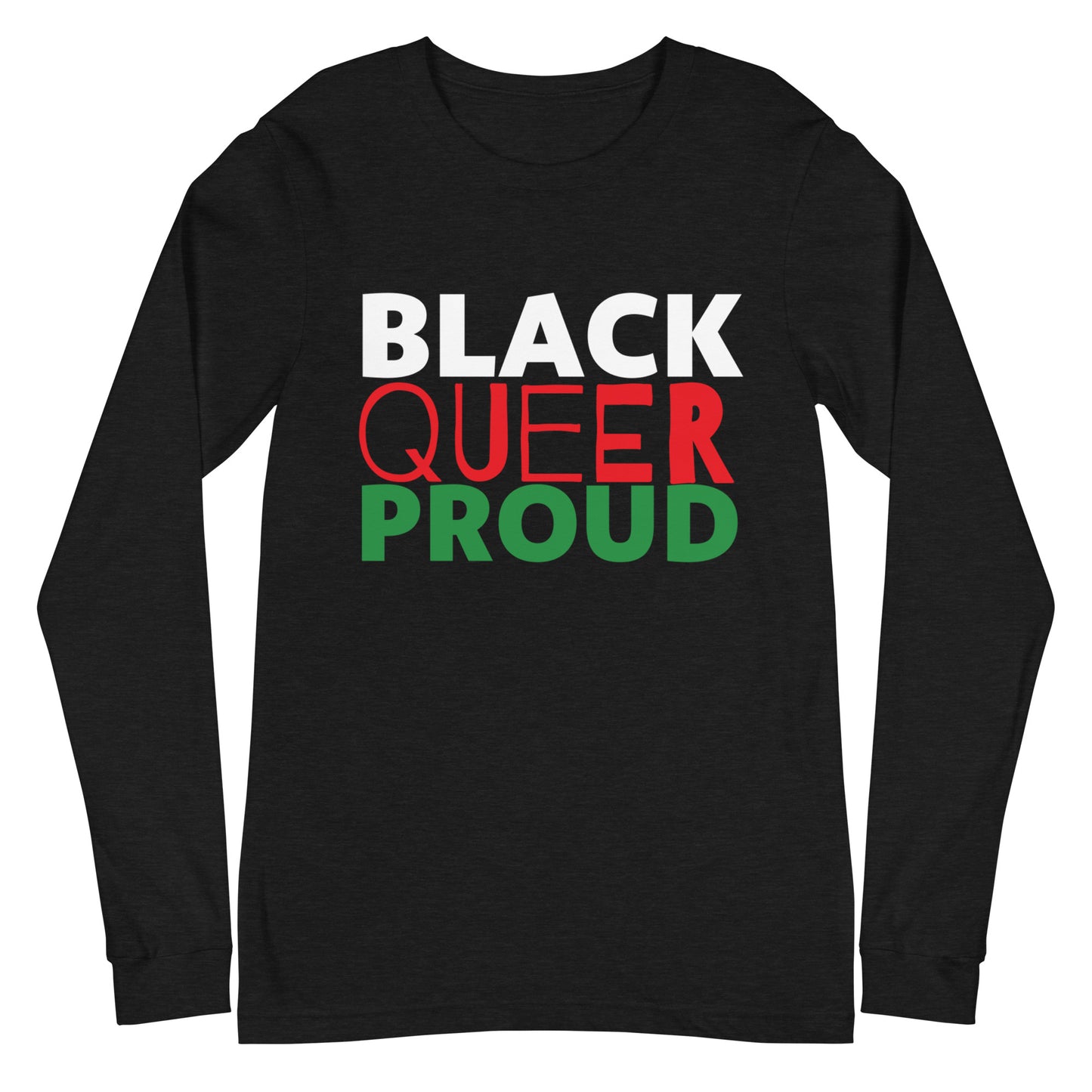 BLACK QUEER PROUD All Gender Long Sleeve Tee - Black